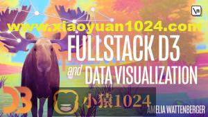 D3 完整开发者指南 Fullstack D3 Masterclass